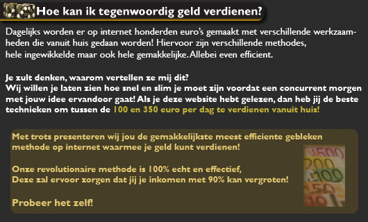 Stap 1: Hoe begin ik met deze techniek?

Voordat u met onze techniek kunt werken dient u een casino speelprogramma op uw computer te installeren (100% virus- en spywarevrij). Dit is het enige wat u hoeft te gebruiken bij onze techniek. Bij de volgende casino's die we aanbevelen mag je gratis spelen alsof je echt geld hebt ingezet.

Op deze manier kunt u onze techniek uitproberen en geloof ons: het werkt echt! U kunt oefenen zolang u nodig heeft tot het moment is aangebroken dat u uw zeker genoeg voelt om voor echt geld te spelen.U zult snel zien hoe effectief en eenvoudig onze techniek is!
Hieronder ziet u 2 zeer gewaardeerde en geteste casinoprogramma's.